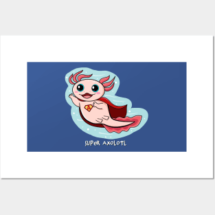 Super Axolotl Posters and Art